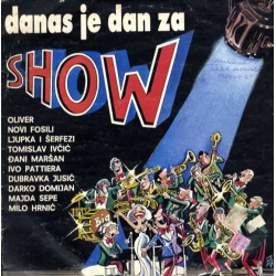  Danas Je Dan Za Show 